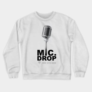 Mic.Drop Crewneck Sweatshirt